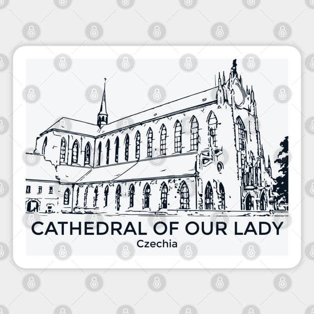 Cathedral of Our Lady - Czechia Magnet by Lakeric